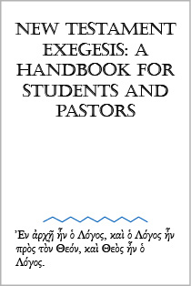 New Testament Exegesis: A Handbook for Students and Pastors