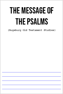 The Message of the Psalms (Augsburg Old Testament Studies)